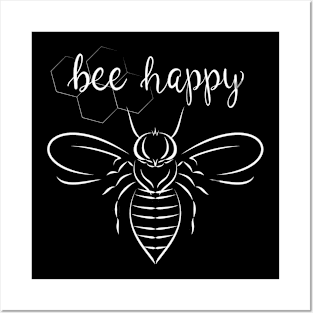 Bee happy white Posters and Art